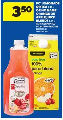 Real Canadian Superstore PC LEMONADE OR TEA, 1.36 L OR NO NAME ORANGE OR APPLE JUICE BLENDS, 1.75 L offer