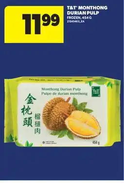 Real Canadian Superstore T&T MONTHONG DURIAN PULP offer