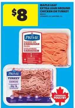 Real Canadian Superstore MAPLE LEAF EXTRA LEAN GROUND CHICKEN OR TURKEY offer