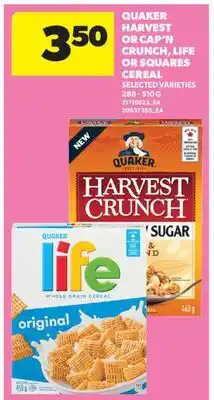 Real Canadian Superstore QUAKER HARVEST OR CAP'N CRUNCH, LIFE OR SQUARES CEREAL offer