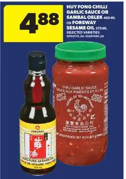 Real Canadian Superstore HUY FONG CHILLI GARLIC SAUCE OR SAMBAL OELEK, 460 ML OR FOREWAY SESAME OIL, 370 ML offer