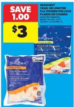 Real Canadian Superstore SEAQUEST CRAB OR LOBSTER FLA VOURED POLLOCK FLAKES OR CHUNKS offer