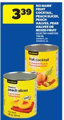 Real Canadian Superstore NO NAME FRUIT COCKTAIL, PEACH SLICES, PEACH HALVES, PEAR HALVES OR MIXED FRUIT offer