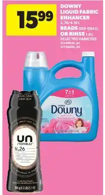 Real Canadian Superstore DOWNY LIQUID FABRIC ENHANCER, 2.76/4.16 L BEADS, 598-694 G, OR RINSE 1.8 L offer