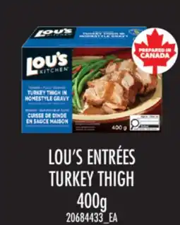 Real Canadian Superstore LOU'S ENTRÉES TURKEY THIGH offer