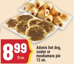 Marché Adonis ADONIS HOT DOG, ZAATAR OR MOUHAMARA PIE 12 UN offer