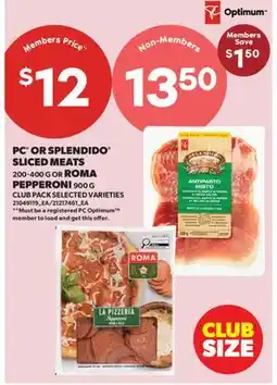Real Canadian Superstore PC OR SPLENDIDO SLICED MEATS, 200-400 G OR ROMA PEPPERONI, 900 G offer