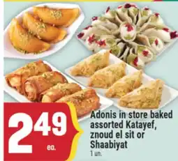 Marché Adonis ADONIS IN STORE BAKED ASSORTED KATAYEF, ZNOUD EL SIT OR SHAABIYAT offer