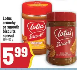 Marché Adonis LOTUS CRUNCHY OR SMOOTH BISCUITS SPREAD offer