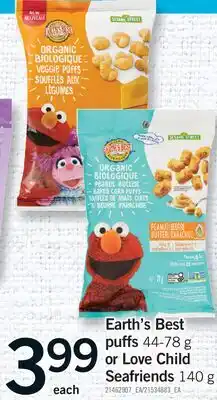 Fortinos EARTH'S BEST PUFFS, 44-78 G OR LOVE CHILD SEAFRIENDS, 140 G offer
