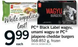 Fortinos PC BLACK LABEL WAGYU, UMAMI WAGYU OR PC JALAPENO CHEDDAR BURGERS offer