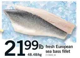 Fortinos FRESH EUROPEAN SEA BASS FILLET offer