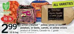 Fortinos FARMER'S MARKET YELLOW, WHITE OR RED POTATOES, OR BEETS, CARROTS, OR YELLOW ONIONS, 10 LB BAG offer