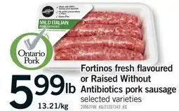 Fortinos FORTINOS FRESH FLAVOURED OR RAISED WITHOUT ANTIBIOTICS PORK SAUSAGE offer