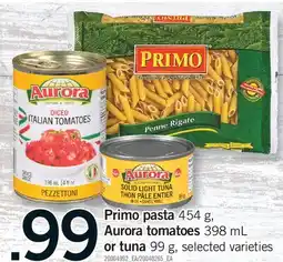 Fortinos PRIMO PASTA, 454 G, AURORA TOMATOES, 398 ML OR TUNA, 97 G offer