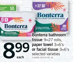 Fortinos BONTERRA BATHROOM TISSUE, 9=27 ROLLS, PAPER TOWEL, 3=6'S OR FACIAL TISSUE, 3=6'S offer