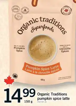 Fortinos ORGANIC TRADITIONS PUMPKIN SPICE LATTE offer