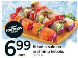 Fortinos ATLANTIC SALMON OR SHRIMP KEBOBS offer
