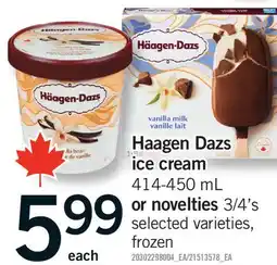 Fortinos HAAGEN DAZS ICE CREAM 414-450 ML OR NOVELTIES 3/4'S offer