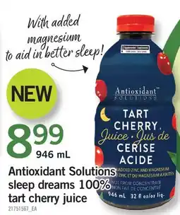 Fortinos ANTIOXIDANT SOLUTIONS SLEEP DREAMS 100% TART CHERRY JUICE offer