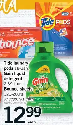 Fortinos TIDE LAUNDRY PODS, 18-31'S GAIN LIQUID DETERGENT, 2.39 L OR BOUNCE SHEETS, 120-200'S offer