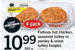 Fortinos FORTINOS HOT CHICKEN, SEASONED TURKEY OR PARSLEY & ONION TURKEY BURGERS offer