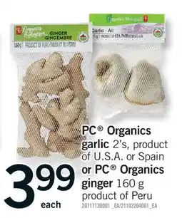 Fortinos PC ORGANICS GARLIC, 2'S, PRODUCT OF U.S.A. OR SPAIN OR PC ORGANICS GINGER offer