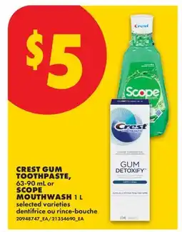 No Frills CREST GUM TOOTHPASTE, 63-90 ML OR SCOPE MOUTHWASH, 1 L offer