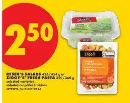 No Frills RESER'S SALADS, 425/454 g or ZIGGY'S FRESH PASTA, 350/360 g offer