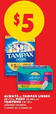 No Frills ALWAYS or TAMPAX LINERS 48-72's, PADS, 10-46's or TAMPONS, 14-18's offer