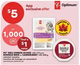 No Frills PC DELI CHEESE SLICES, 140-170 G OR DOUBLE BRIE OR CAMEMBERT, 165-200 G offer