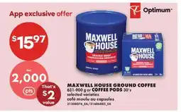 No Frills MAXWELL HOUSE GROUND COFFEE, 631-900 G OR COFFEE PODS, 30'S offer
