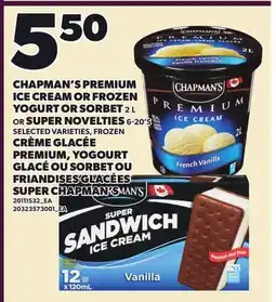 Independent Grocer CHAPMAN'S PREMIUM ICE CREAM OR FROZEN YOGURT OR SORBET 2 L OR SUPER NOVELTIES 6-20'S offer