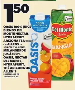 Independent Grocer OASIS 100% JUICE BLENDS, DEL MONTE NECTAR, HYDRAFRUIT, ARIZONA TEA, 960 ML OR ALLENS, 1 L offer