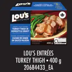 Loblaws LOU'S ENTRÉES TURKEY THIGH offer