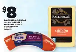 Loblaws BALDERSON CHEDDAR, 250-280 G OR PILLER'S KOLBASSA, 250-375 G offer
