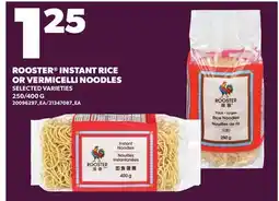 Loblaws ROOSTER INSTANT RICE OR VERMICELLI NOODLES, 250/400 G offer