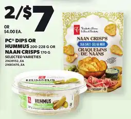 Loblaws PC DIPS OR HUMMUS, 200-228 G OR NAAN CRISPS, 170 G offer