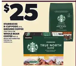Loblaws STARBUCKS K-CUP PODS 24'S, GROUND COFFEE 793/794 G OR WHOLE BEAN COFFEE offer