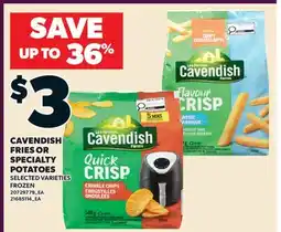 Valu-mart CAVENDISH FRIES OR SPECIALTY POTATOES offer