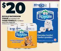 Valu-mart ROYALE BATHROOM TISSUE, 30=60 ROLLS, TIGER TOWELS, 6=12 ROLLS offer