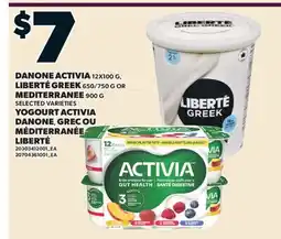 Valu-mart YOGOURT ACTIVIA DANONE, 12X100, GREC LIBERTÉ, 650/750, MÉDITERRANÉE LIBERTÉ offer