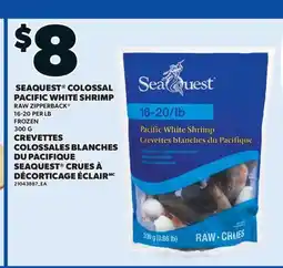 Valu-mart CREVETTES COLOSSALES BLANCHES DU PACIFIQUE SEAQUEST CRUES À DÉCORTICAGE ÉCLAIR offer