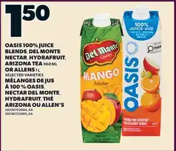 Valu-mart MÉLANGES DE JUS À 100 % OASIS, NECTAR DEL MONTE, HYDRAFRUIT, THÉ ARIZONA, 960 ML OU ALLEN'S, 1 L offer