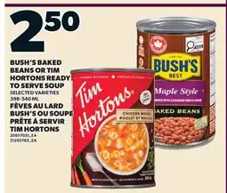 Valu-mart FÈVES AU LARD BUSH'S OU SOUPE PRÊTE À SERVIR TIM HORTONS offer