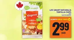 Food Basics LIFE SMART NATURALIA TORTILLA CHIPS offer