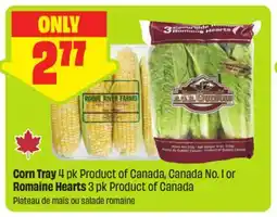 FreshCo Corn Tray 4 pk Product of Canada, Canada No. 1 or Romaine Hearts 3 pk Product of Canada offer