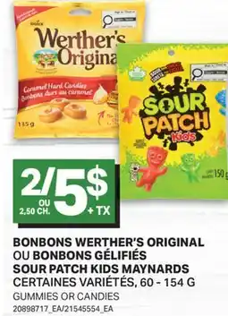 L'Intermarché BONBONS WERTHER'S ORIGINAL OU BONBONS GÉLIFIÉS SOUR PATCH KIDS MAYNARDS offer