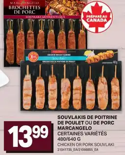 L'Intermarché SOUVLAKIS DE POITRINE DE POULET OU DE PORC MARCANGELO offer