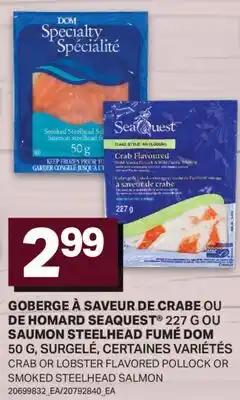 L'Intermarché GOBERGE À SAVEUR DE CRABE OU DE HOMARD, 227 G SAUMON STEELHEAD FUMÉ, 50 G offer